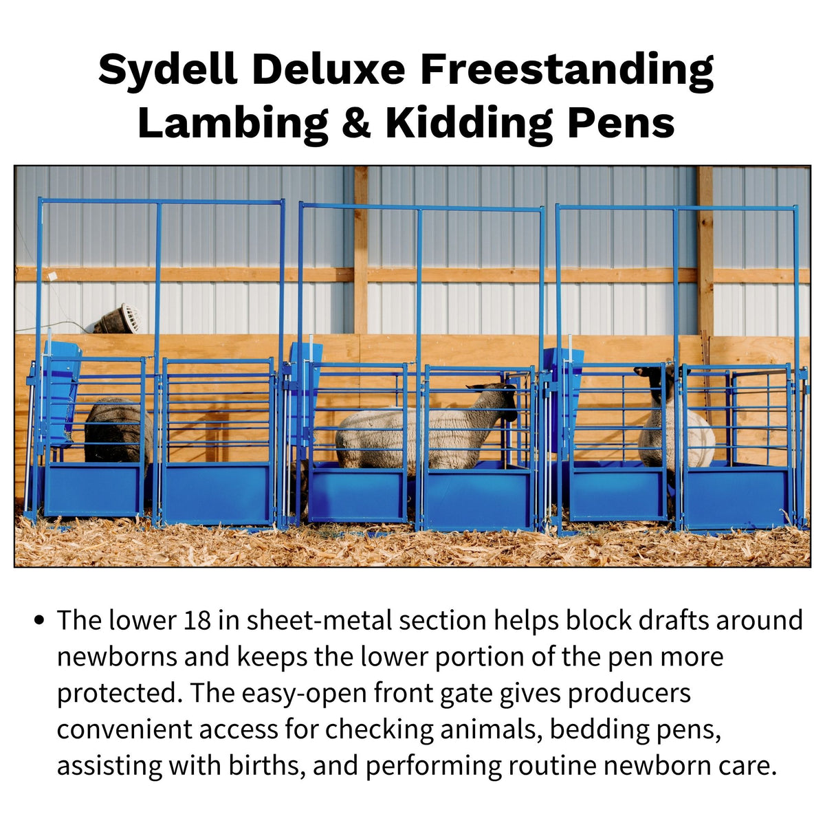 The Sydell Deluxe Arched Front Gate Panel is designed specifically for Sydell Deluxe Lambing & Kidding Pens. Built for sheep and goats, it forms a strong, convenient entrance to individual maternity pens while allowing producers to customize the pen with Sydell’s interchangeable pin-in front panel system.