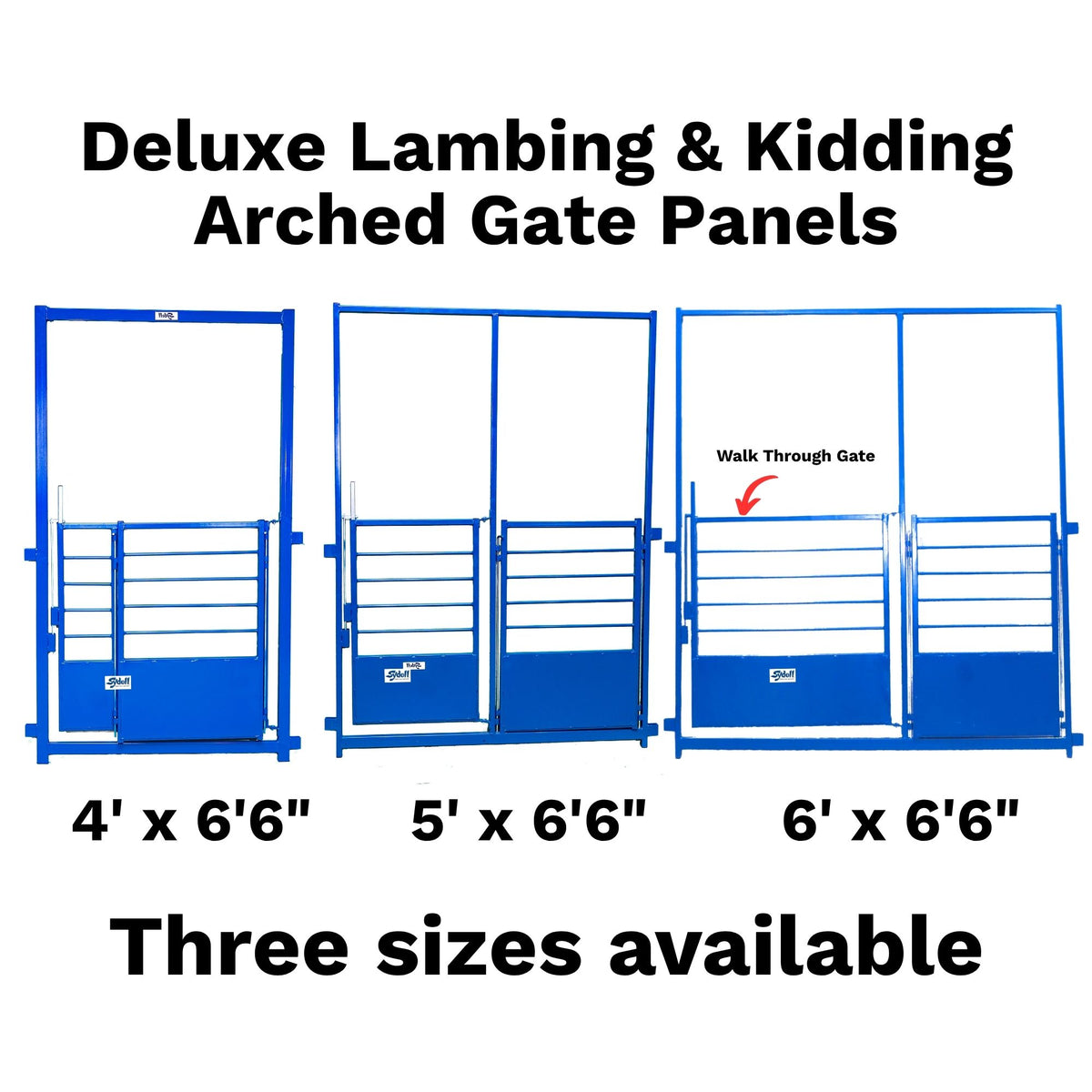 Three blue arched gate panels shown side by side with text reading 'Deluxe Lambing & Kidding Arched Gate Panels' and size labels '4' x 6'6"', '5' x 6'6"', and '6' x 6'6"'. A red arrow points to the rightmost gate with the words 'Walk Through Gate'.